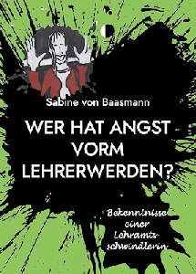 Bekenntnisse einer Lehramtsschwindlerin